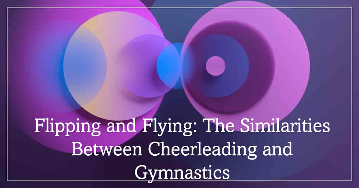 How Are Cheerleading and Gymnastics Alike