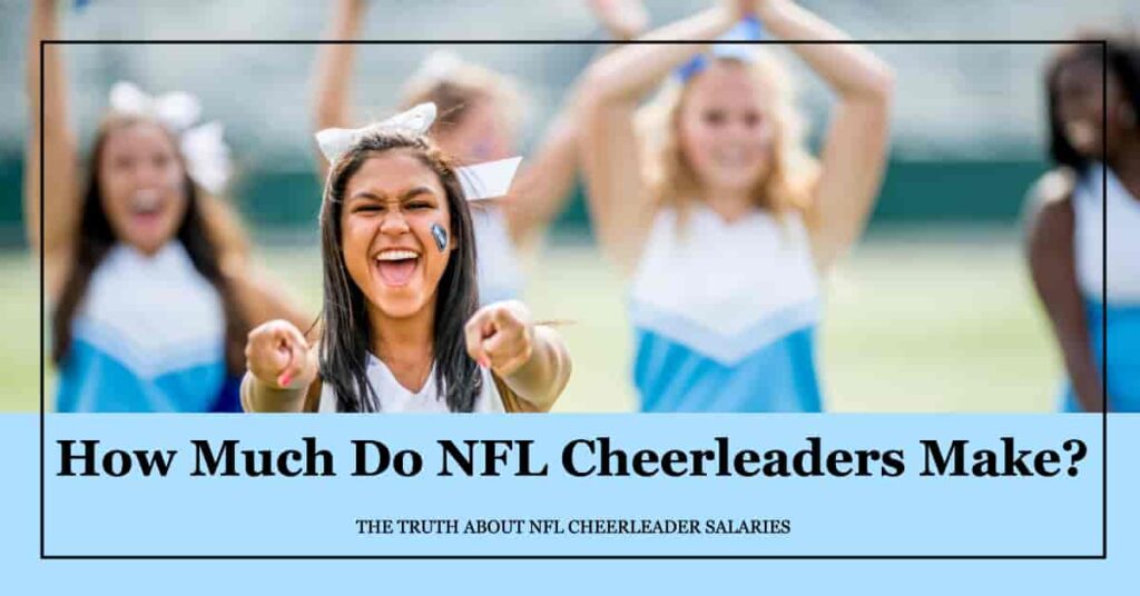 How Much Do NFL Cheerleaders Make?