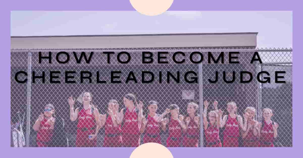How to a Cheerleading Judge Your Ultimate Guide to a Rewarding