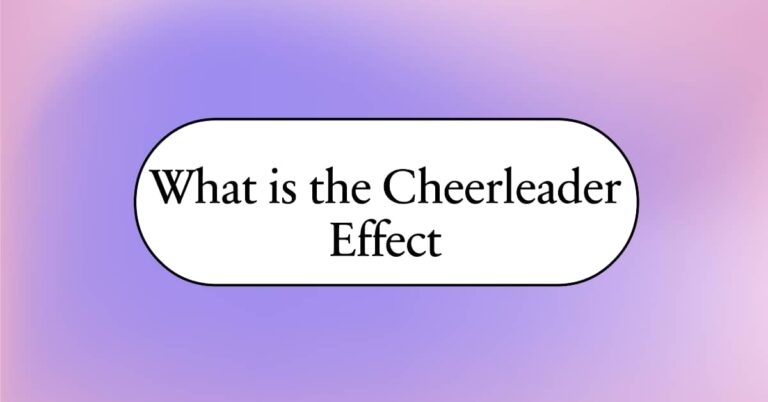 What Is The Cheerleader Effect 